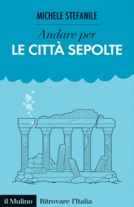 Andare per le città sepolte