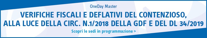 Verifiche fiscali e deflativi del contenzioso, alla luce della Circ. n.1/2018 della GDF e del DL 34/2019