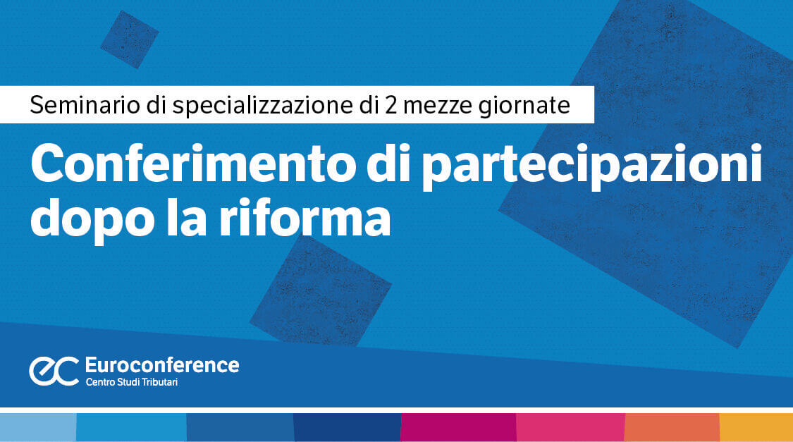 Conferimento di partecipazioni dopo la riforma