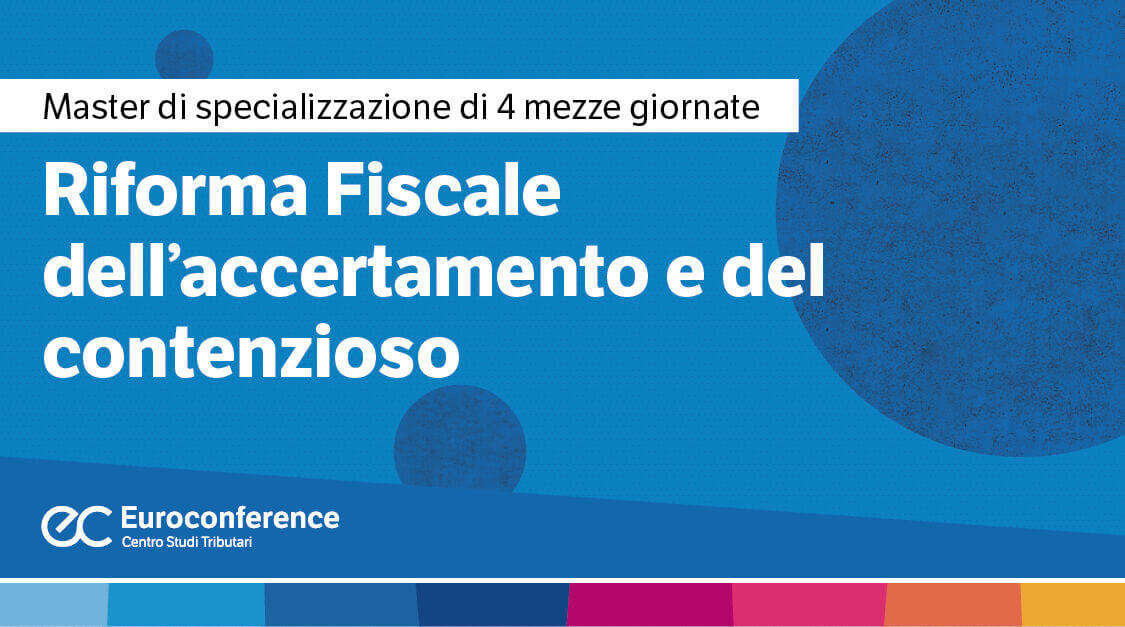 Riforma Fiscale dell’accertamento e del contenzioso