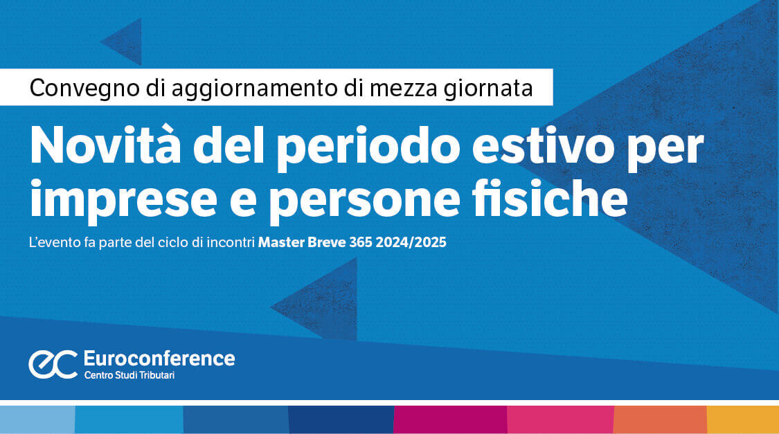 Novità del periodo estivo per imprese e persone fisiche