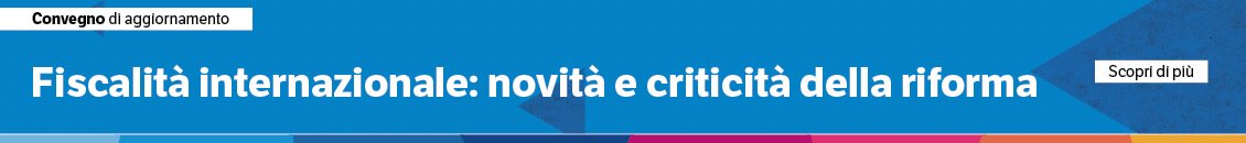 Fiscalità internazionale: novità e criticità della riforma