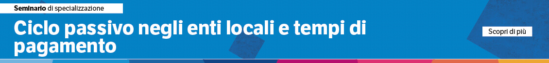 Ciclo passivo negli enti locali e tempi di pagamento