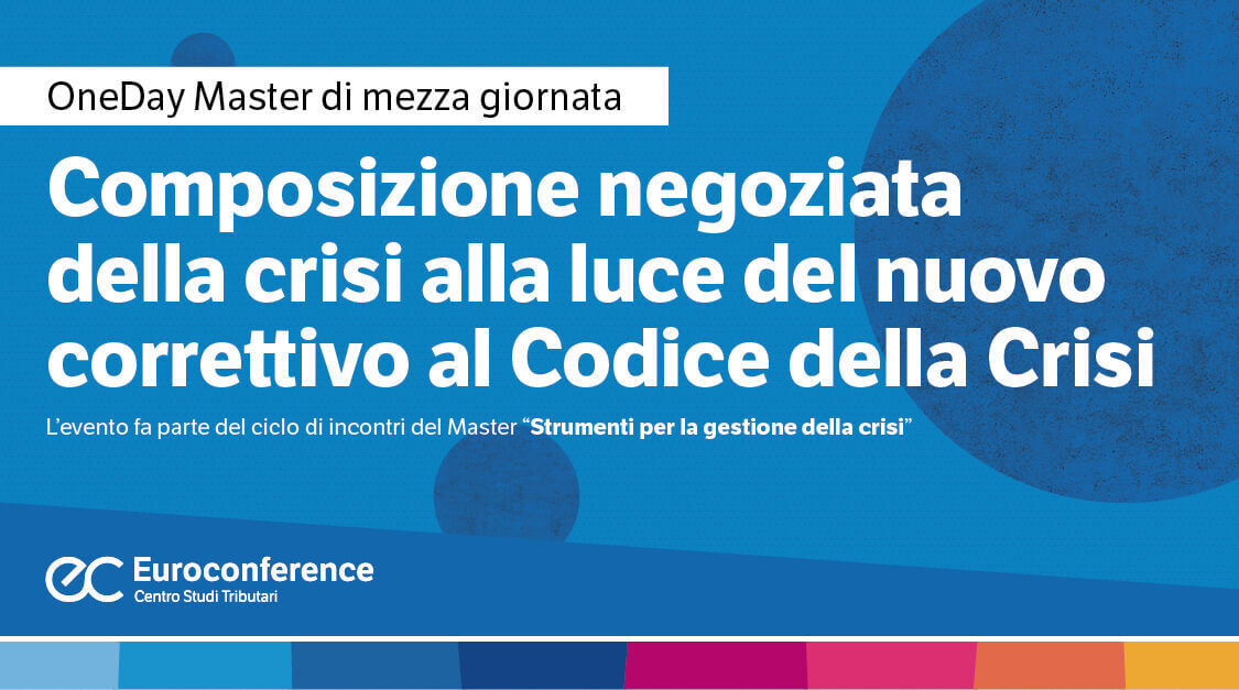 Composizione negoziata della crisi alla luce del nuovo correttivo al Codice della Crisi