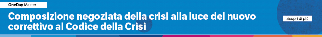 Composizione negoziata della crisi alla luce del nuovo correttivo al Codice della Crisi