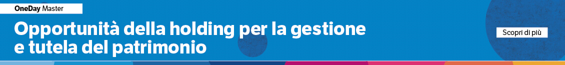 Opportunità della holding per la gestione e tutela del patrimonio
