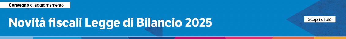 Novità fiscali: legge di bilancio 2025