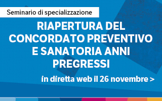 Riapertura del concordato preventivo e sanatoria anni pregressi