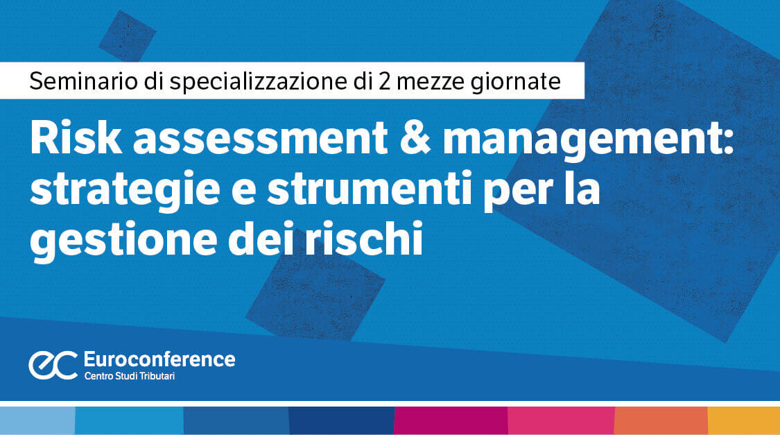 Risk assessment & management: strategie e strumenti per la gestione dei rischi