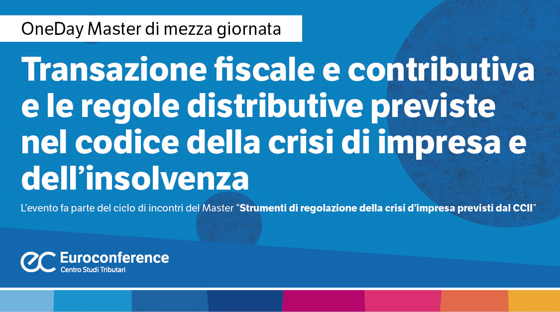 Transazione fiscale e contributiva e le regole distributive previste nel codice della crisi di impresa e dell’insolvenza